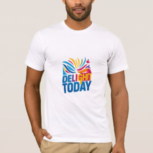 Délice aujourd'hui - Design T-shirt inspirant