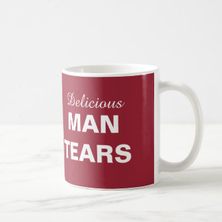 Delicious Man Tears Coffee Mug