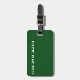 Delicious Monster green colour name Luggage Tag
