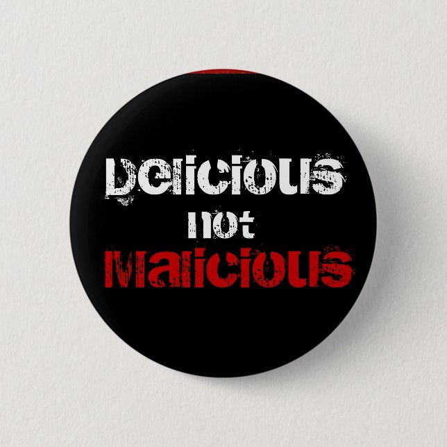 Delicious not Malicious 2 Inch Round Button (Front)