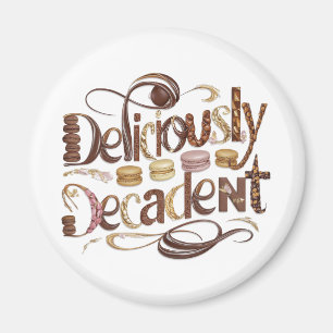 Deliciously Decadent Cakes & Chocolate Design Magnet