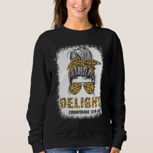 Delight Corinthians 129 10 Bible Verse Bleaches Me Sweatshirt