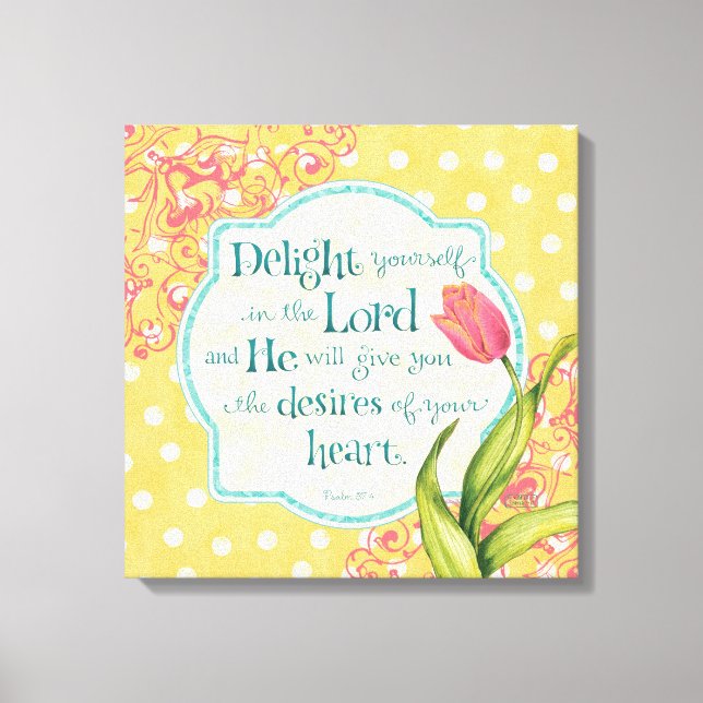 Delight in the Lord Wrapped Canvas 18x18 (Front)