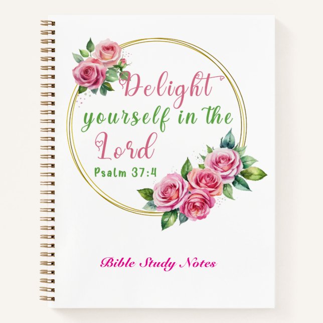 “Delight Yourself in the Lord” Customizable Spiral Notebook (Front)