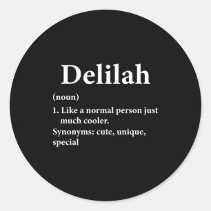 Delilah Name Definition  Classic Round Sticker
