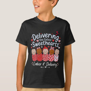 Delivering Cutest Sweethearts Valentine's Labour A T-Shirt