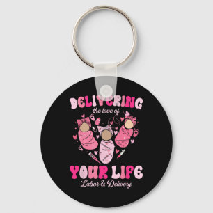 Delivering Love Of Life Labor Delivery Nurse Valen Keychain