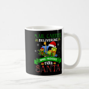 Delivering More Packages Than Santa Funny Stal Wor Coffee Mug