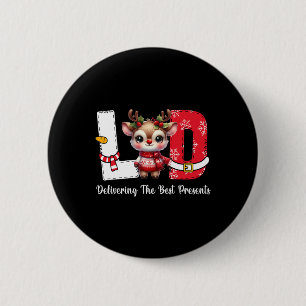 Delivering The Best Presents Labour And Delivery C 2 Inch Round Button