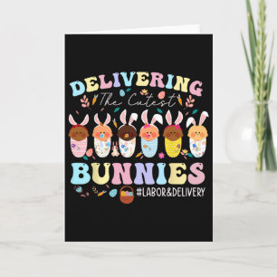 Delivering The Cutest Bunnies Easter Labour And De Card
