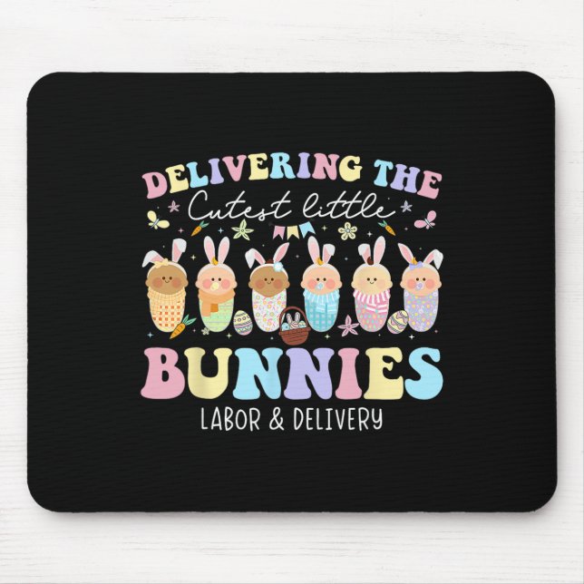 Delivering The Cutest Bunnies Easter Labour And De Mouse Pad (Front)
