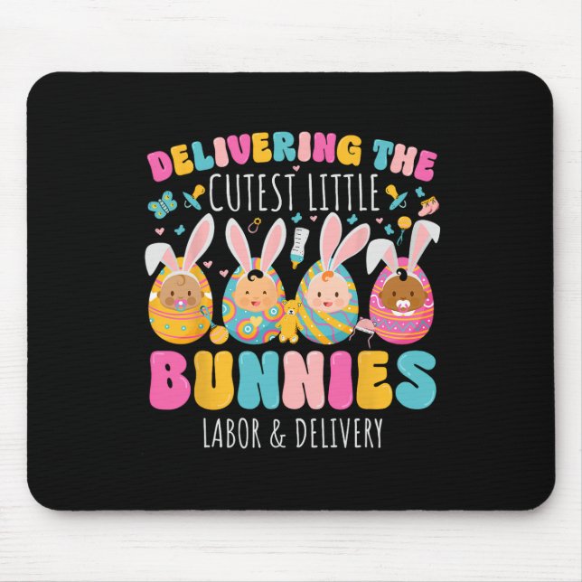 Delivering The Cutest Bunnies Easter Labour And De Mouse Pad (Front)