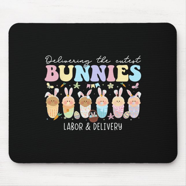 Delivering The Cutest Bunnies Easter Labour And De Mouse Pad (Front)
