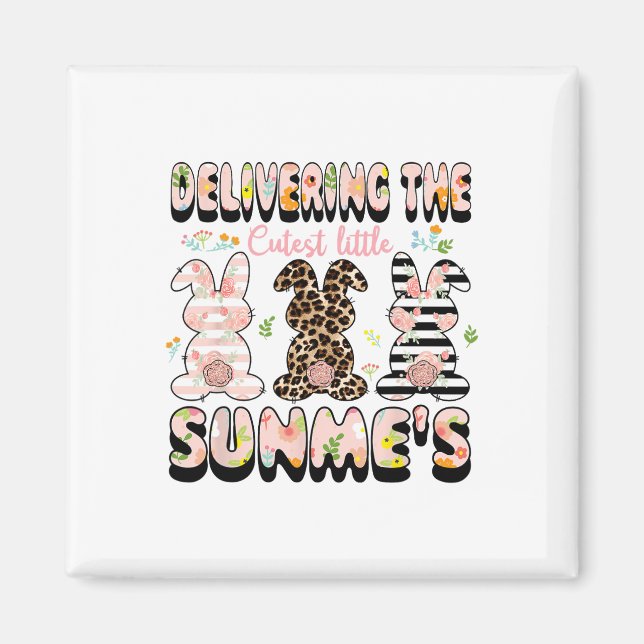 Delivering The Cutest Bunnies Labour And Delivery  Magnet (Front)