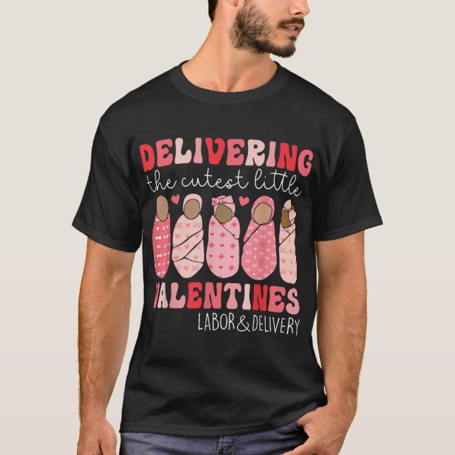  Delivering The Cutest Little Valentines Labour  T-Shirt (Front)