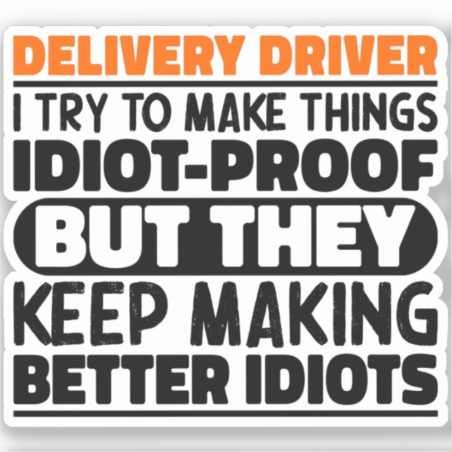 Delivery Driver I Try To Make Things Funny Sayings (Front)