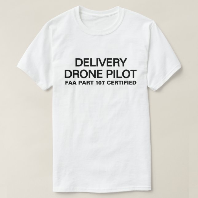 Delivery Drone Pilot™ T-Shirt (Design Front)