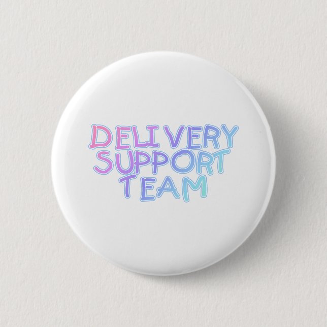 Delivery Support Team 2 Inch Round Button (Front)