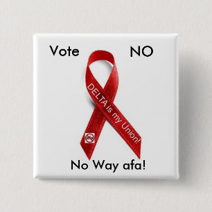 Delta Ribbon, Vote, NO, No Way afa! 2 Inch Square Button