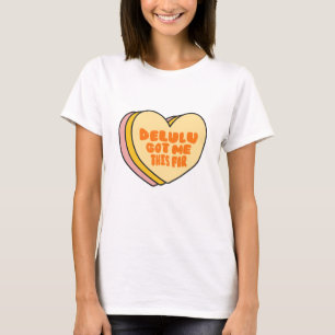 "Delulu Got Me This Far" Funny Aesthetic Typo T-Shirt