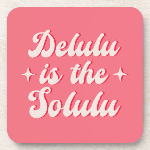 Delulu Is The Solulu Coaster