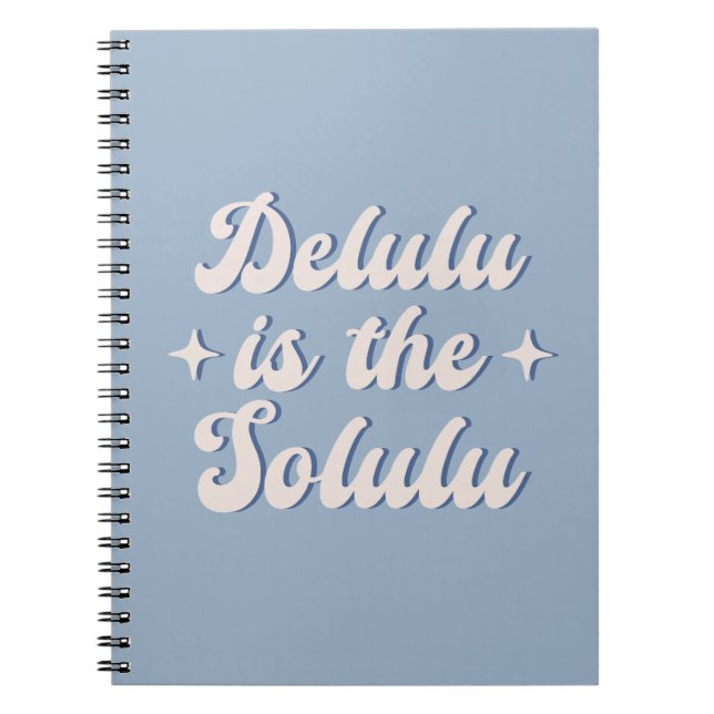 Delulu Is The Solulu Notebook (Front)