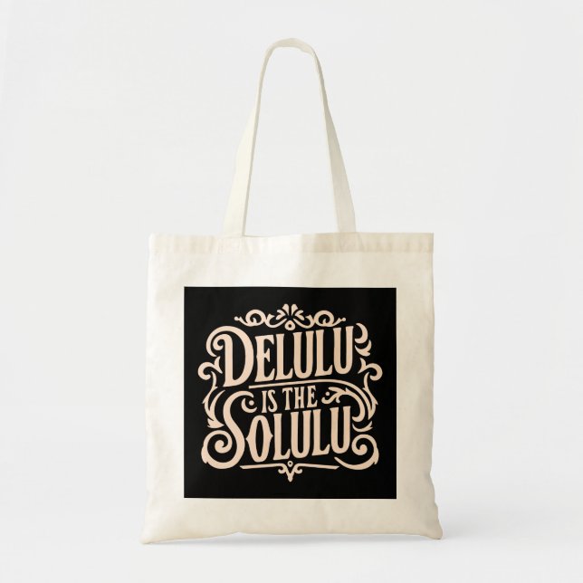 Delulu is the solulu tote bag (Front)