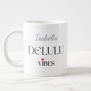 Delulu Vibes, Funny Aesthetic Quote Gift Large Coffee Mug