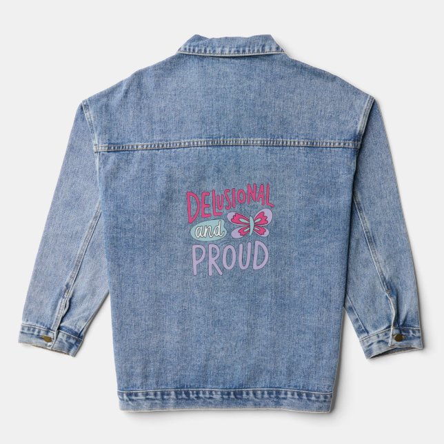 Delusional and Proud – Whimsical Butterfly Confide Denim Jacket (Back)