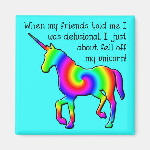 Delusional Unicorn Funny Fridge Magnet