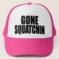 Deluxe Bobo GONE SQUATCHIN Hat - Finding Bigfoot