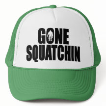 Deluxe Bobo GONE SQUATCHIN Hat - Finding Bigfoot