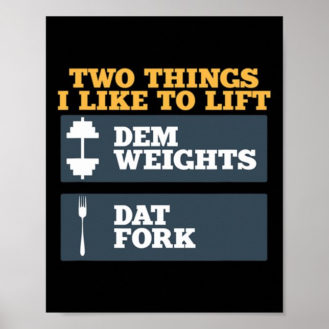 Dem Weights And Dat Fork Shirt For Bodybuilding We Poster (Front)