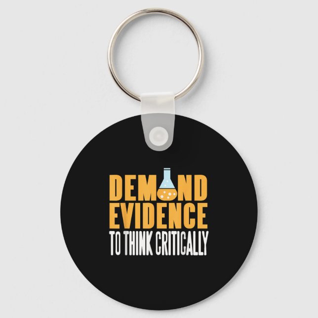 Demand Evidence Think Critically Science Statement Keychain (Front)