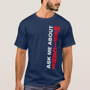 Demandez-moi à propos de Medicare T-Shirt