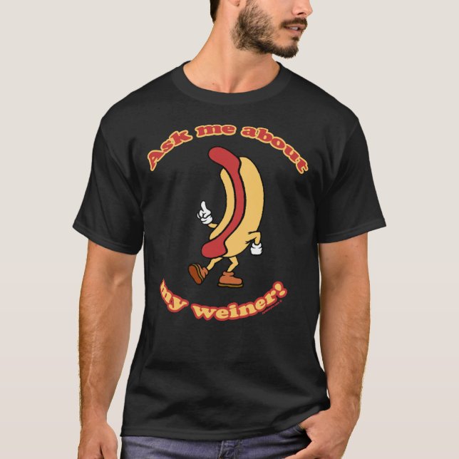 Demandez-Moi Mon T-Shirt Essentiel Weiner (Devant)