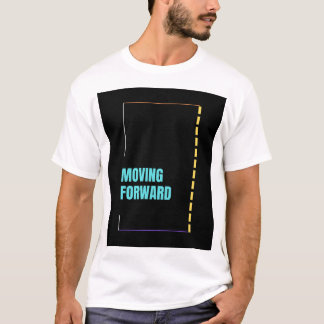 Déménager vers l'avant la conception des t-shirts