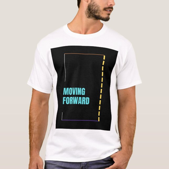 Déménager vers l'avant la conception des t-shirts (Devant)