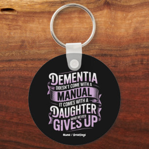 Dementia Doesn't Come With a Manual Alzheimer's Keychain