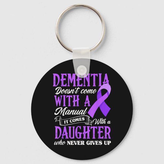 Dementia Doesnt Come with a Manual Comes with a Keychain (Front)