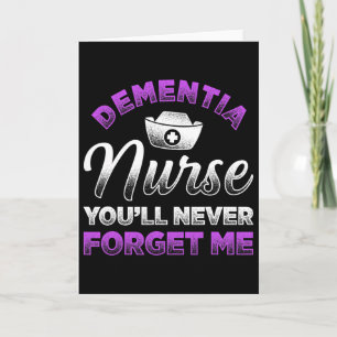 Dementia Nurse Youll Never Forget Me Heimerheimer  Card