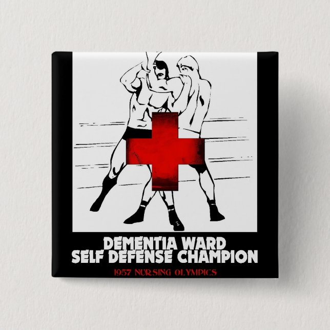 Dementia Ward Self Defence Champion 2 Inch Square Button (Front)