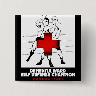 Dementia Ward Self Defence Champion 2 Inch Square Button