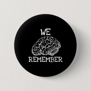 Dementia We Remember When Loved Ones Don't 2 Inch Round Button