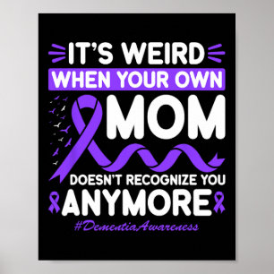 Dementia Weird Mom Don't Recognize Memories Heimer Poster