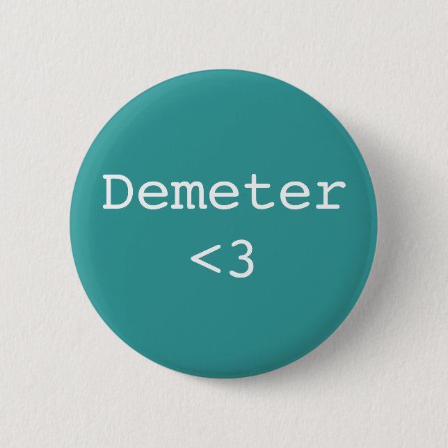 Demeter <3 Goddess of Agriculture 2 Inch Round Button (Front)