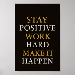 Demeurer positif Travail dur Motivationnel Poster