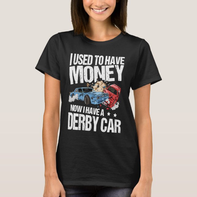 Demo Derby Demolition Driver for a Demo Derby Love T-Shirt (Front)