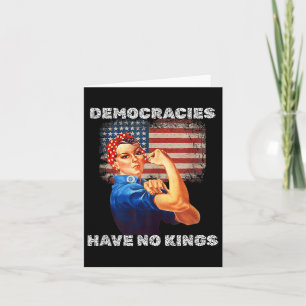 Democracies Have No Kings Political Protest Democr Card
