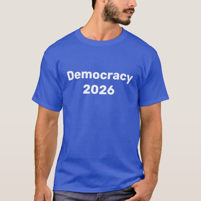 Democracy 2026 Midterm Election T-Shirt (Front)
